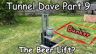 Tunnel Dave Part 9 Beer Lift