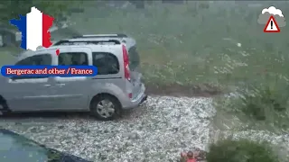 Hailstorms hit Bergerac and other French cities 🇫🇷