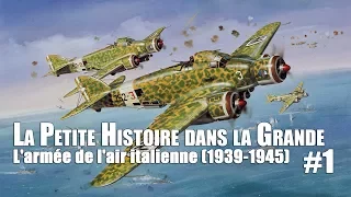 La Petite Histoire dans la Grande #1 - L'armée de l'air italienne (1939-1945)