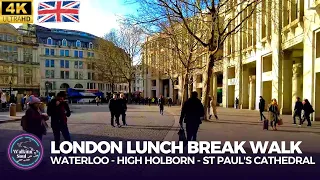 🇬🇧 London Lunch Break Walk 👣 ☀️ | Waterloo Station, High Holborn to St Paul's Cathedral [4K HDR]