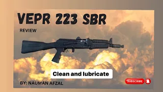 Clean and lubricate a new Vepr 223 SBR