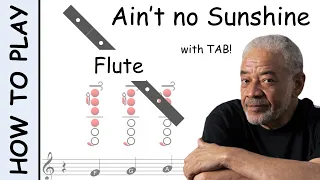 How to play Ain't no Sunshine on Flute | Sheet Music with Tab