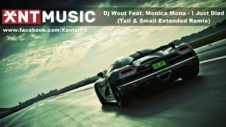 Dj Wout Feat. Monica Mona - I Just Died (Tall & Small Extended Remix)