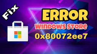 How to Fix Windows Store Error 0x80072ee7