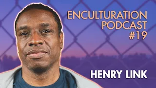 Henry Link: Story of a Hip Hop Legend | Enculturation Podcast #19