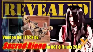 Revealed:  Sacred Riana (Voodoo Doll trick) in AGT Quarter Finals 2018