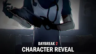 MEET THE SURGEON | Daybreak 2 | Character Reveal