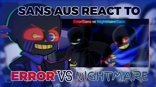 Sans Aus react to Error vs Nightmare || Request