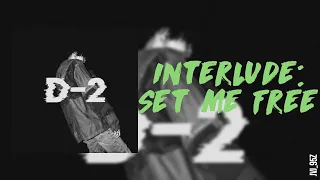 AGUST D - Interlude: Set Me Free (Han/Rom/Eng Lyrics)