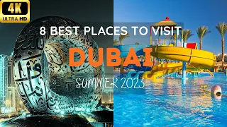 8 Best Places To Visit In DUBAI in 4K | Summer 2023