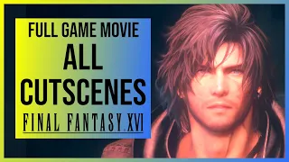 Final Fantasy 16: All Cutscenes | Full Game Movie