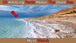 10 Amazing Facts About The Dead Sea | 10 Facts About The Dead Sea | fact about dead sea