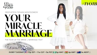 [DAY 6 OF 25] YOUR MIRACLE MARRIAGE!!! | #TYOTB | #TheYearOfTheBride #prayer #marriage #tiphani