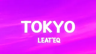 Tokyo - Leat'eq (TikTok Song) nya Arigato  [1 Hour Version] Khan Letra