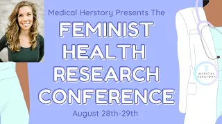 Medical Herstory Feminist Health Research Conference Day 1 Part 1