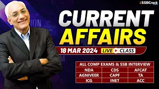Daily Current Affairs 18 March 2024 | For NDA CDS AFCAT SSB Interview