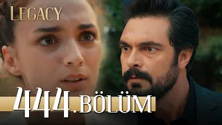 Emanet 444. Bölüm | Legacy Episode 444