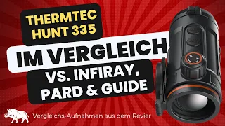 Thermtec HUNT 335 vs Infiray MAL38, Pard FT32 LRF & Guide TB630. Wer hat das beste Bild?