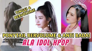 TUTORIAL PONYTAIL LEBIH BERVOLUME DAN ANTI BADAI ALA IDOL KPOP