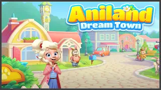 Aniland: Dream Town (Gameplay Android)