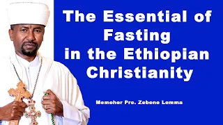 The Essential of Fasting in the Ethiopian Christianity