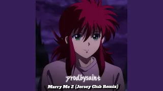 Marry Me 2 (Jersey Club Remix)