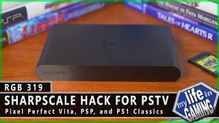 Sharpscale Hack for PSTV - Pixel Perfect Vita, PSP, and PS1 Classics :: RGB319 / MY LIFE IN GAMING