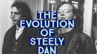 The Evolution of Steely Dan (A Video Essay)