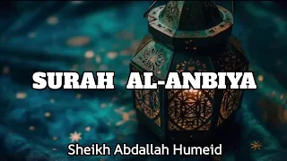 21. SURAH AL-ANBIYA by Sheikh Abdallah Humeid حفظه الله