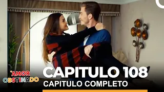 Amor Obstinado Capitulo 108 Completo