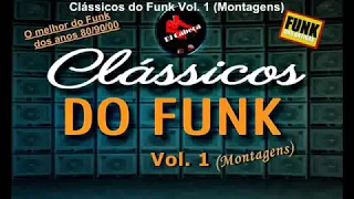 Clássicos do Funk Vol  1 Montagens