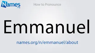 How to Pronounce Emmanuel