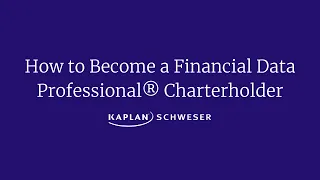 How to Become a Financial Data Professional® Charterholder