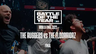 BATTLE OF THE YEAR WORLD FINAL 2022 I The Ruggeds vs The Floorriorz I Final Battle