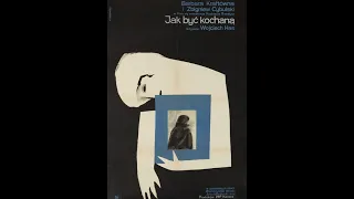 Jak być kochaną/How to Be Loved (1963, reż./dir. Wojciech Jerzy Has, ENG SUB)
