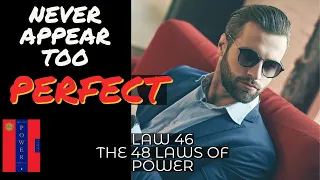 LAW 46 |  Never Appear Too Perfect | The 48 Laws of Power | Full Audiobook #SuccessMindset #Power