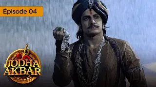 Jodha Akbar - Ep  04 - la fougueuse princesse et le prince sans coeur - série en français - HD