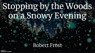 Reading, Summary, and Analysis of Robert Frost's "Stopping by Woods on a Snowy Evening"