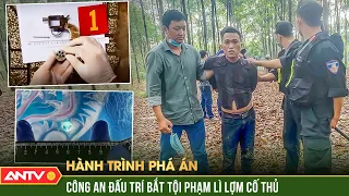 KỊCH TÍNH xem Công an đấu trí bắt tội phạm nguy hiểm lì lợm cố thủ đến cùng | Hành trình phá án