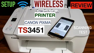 Canon Pixma TS3451 Wireless Setup, Install Setup Ink, Load Paper, Wireless Scanning & Review.