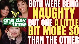 Both of these "ONE DAY AT A TIME" stars were doing things THEY SHOULDN'T,  One got out of control!