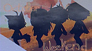 OCTOBER WEEKEND || MEME (Gacha Life)