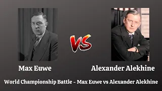 World Championship Battle - Max Euwe vs Alexander Alekhine