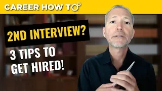 Second Job Interview: 3 Tips to Get Hired