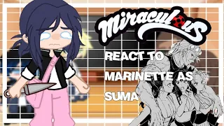 Mlb react to Marinette as Suma | My Au | Gacha Club | [Bad English]