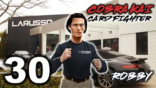 EPIC COMBOS! feat  Robby (Larusso Auto Shirt Skin) in COBRA KAI CARD FIGHTER Gameplay Part 30