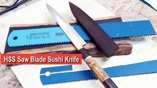 Making Sushi Knife out of Swedish HSS Saw Blade