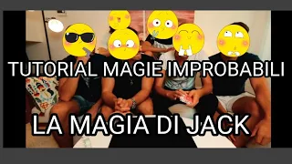 TUTORIAL: MAGIE IMPROBABILI/ IL GIOCO DI JACK