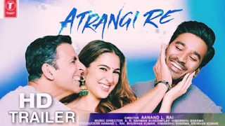 Atrangi re - official trailer/Dhanush /Sara Ali Khan/Akshay Kumar/Anand.L.roy/bhushan kumar/T-Series