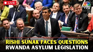 British Parliament LIVE: Rishi Sunak Takes Tough Question on Rwanda Asylum Legislation | IN18L